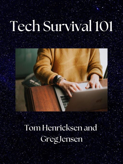 Title details for Tech Survival 101 by Tom Henricksen - Available